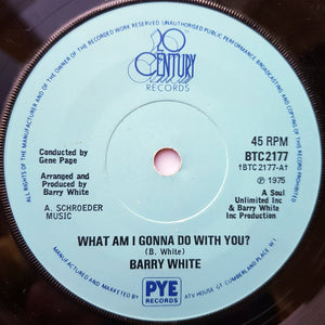Barry White - What Am I Gonna Do With You? (7", Sol)