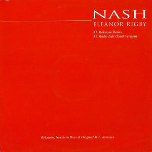 Nash (22) - Eleanor Rigby (12")