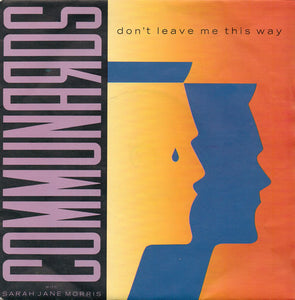 Communards* With Sarah Jane Morris - Don't Leave Me This Way (7", Single, Sil)