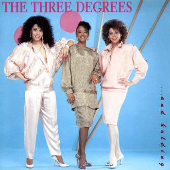 The Three Degrees - ... And Holding (LP, Album)