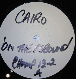 Cairo (2) - On The Rebound (12", Single, TP, W/Lbl)