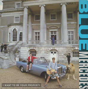 Blue Mercedes - I Want To Be Your Property (7", Single)