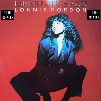 Lonnie Gordon - Happenin' All Over Again (The Remix) (12