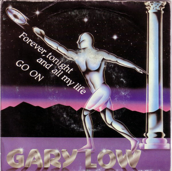 Gary Low - Forever, Tonight And All My Life / Go On (7