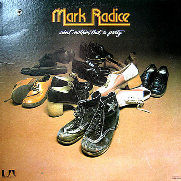 Mark Radice - Ain't Nothin' But A Party (LP, Album)