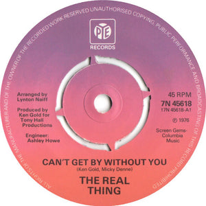 The Real Thing - Can't Get By Without You (7", Single, Pus)