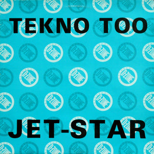 Tekno Too - Jet-Star (12")
