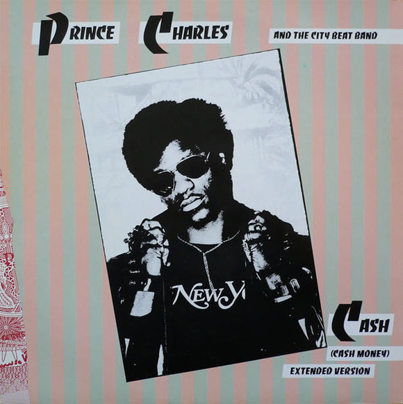 Prince Charles And The City Beat Band - Cash (Cash Money) (Extended Version) (12