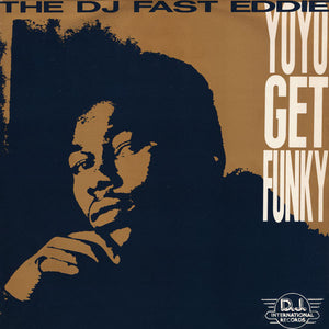 The DJ Fast Eddie* - Yo Yo Get Funky (12")