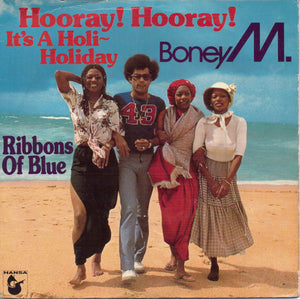 Boney M. - Hooray! Hooray! It's A Holi–Holiday (7", Sol)