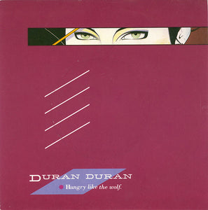 Duran Duran - Hungry Like The Wolf (7", Single, Pus)