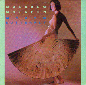 Malcolm McLaren - Madam Butterfly (7")