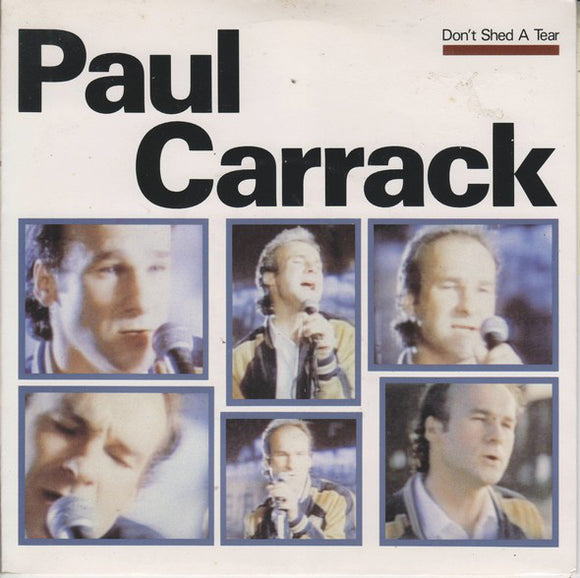 Paul Carrack - Don't Shed A Tear (7