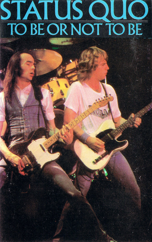 Status Quo - To Be Or Not To Be (Cass, Comp, RE)