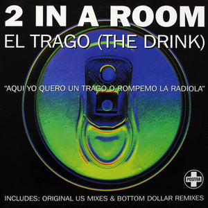 2 In A Room - El Trago (The Drink) (12", Single)
