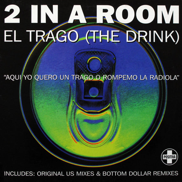 2 In A Room - El Trago (The Drink) (12