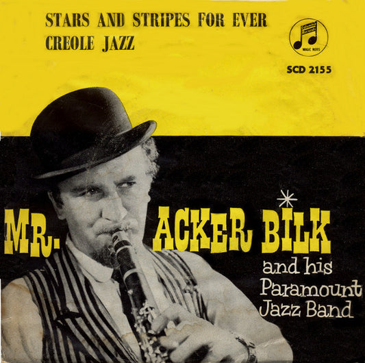 Mr. Acker Bilk And His Paramount Jazz Band* - Stars And Stripes Forever / Creole Jazz (7", RE)