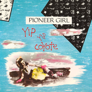 Yip Yip Coyote - Pioneer Girl (12")