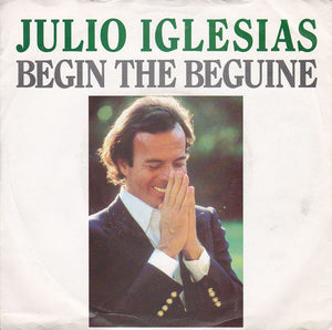 Julio Iglesias - Begin The Beguine (7", Single, Sol)