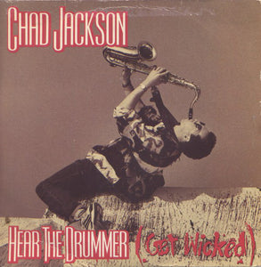 Chad Jackson - Hear  The Drummer (Get Wicked) (7")