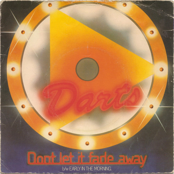 Darts - Don't Let It Fade Away (7")