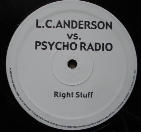 L.C. Anderson vs. Psycho Radio - Right Stuff (12