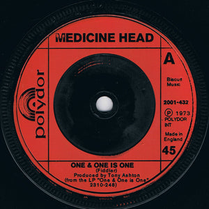 Medicine Head (2) - One & One Is One (7", Single, Inj)