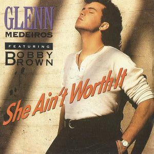 Glenn Medeiros Featuring Bobby Brown - She Ain't Worth It (7", Single, Sil)