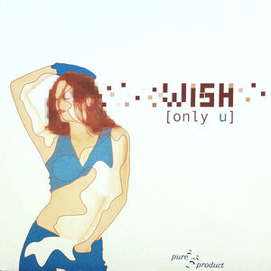 Wish (8) - Only U (12")