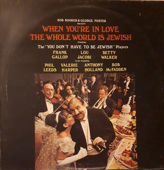 Bob Booker & George Foster - When You're In Love The Whole World Is Jewish (LP, Album)