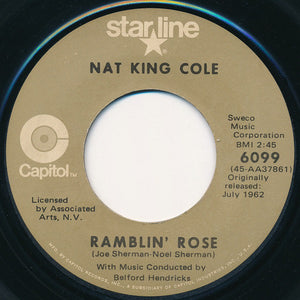 Nat King Cole - Ramblin' Rose / The Good Times (7", Single, RE)