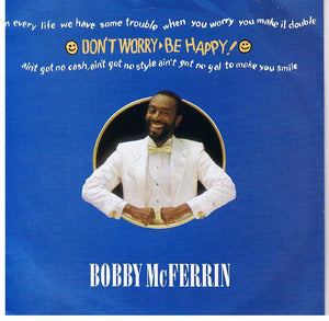 Bobby McFerrin - Don't Worry, Be Happy (7", Single)