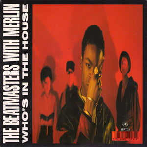 The Beatmasters With Merlin - Who's In The House (7", Single)