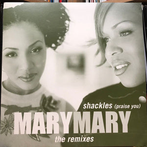 Mary Mary - Shackles (Praise You) - The Remixes (12", Promo)