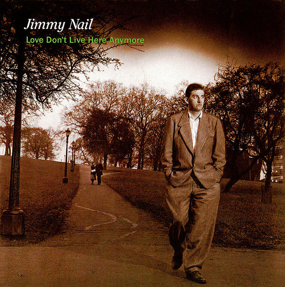 Jimmy Nail - Love Don't Live Here Anymore (7