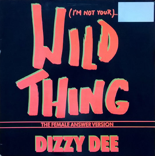 Dizzy Dee - I'm Not Your Wild Thing / Biting The Stone Fox (12")