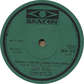 Black Velvet - Thought I Had Me A Good Thing Going / Love Makes The World Go Round (7