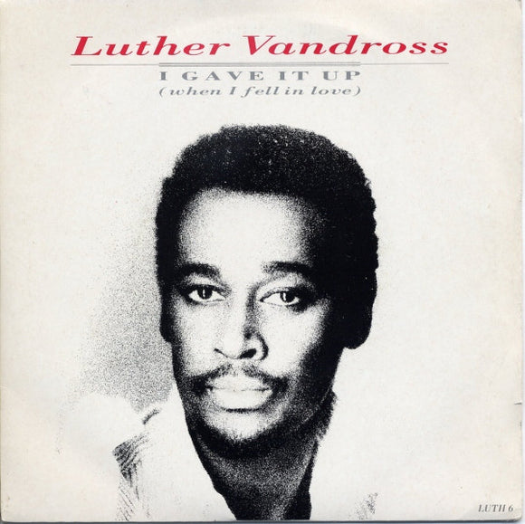 Luther Vandross - I Gave It Up (When I Fell In Love) (7