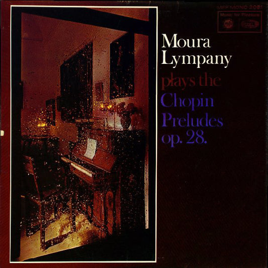 Moura Lympany* Plays Chopin* - Moura Lympany Plays The Chopin Preludes Op. 28 (LP, Mono)