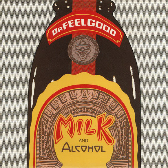 Dr. Feelgood - Milk And Alcohol (7