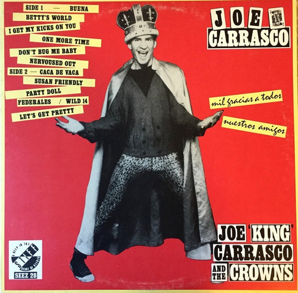 Joe 'King' Carrasco And The Crowns* - Mil Gracias A Todos Nuestros Amigos (LP, Album)