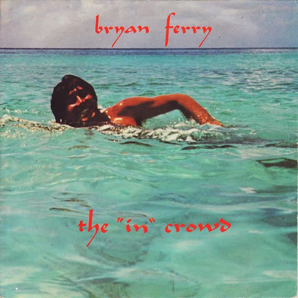 Bryan Ferry - The 'In' Crowd (7