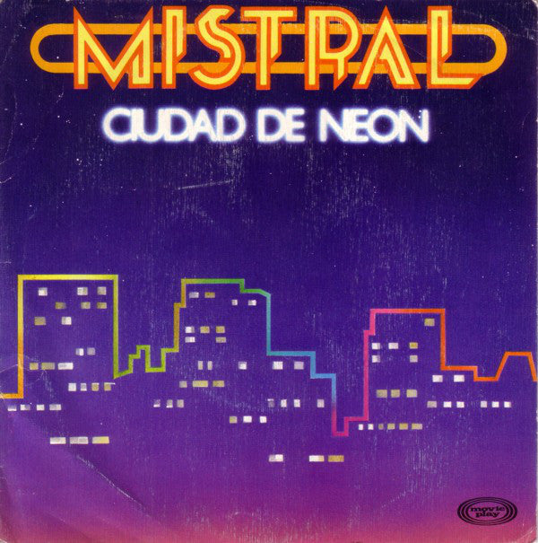 Mistral (2) - Ciudad De Neon (7", Single)