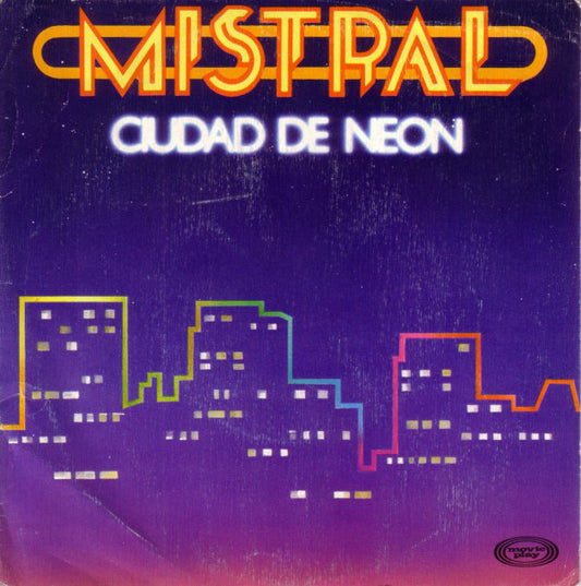 Mistral (2) - Ciudad De Neon (7", Single)