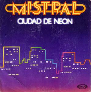 Mistral (2) - Ciudad De Neon (7", Single)