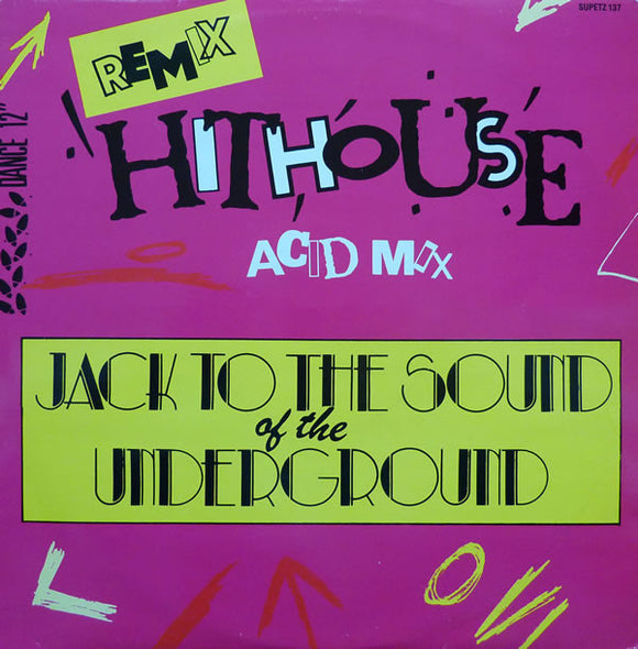 Hithouse - Jack To The Sound Of The Underground (Remix) (12