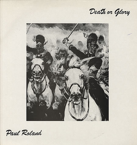 Paul Roland - Death Or Glory (12