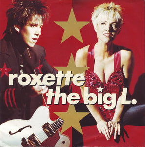 Roxette - The Big L. (7", Single)