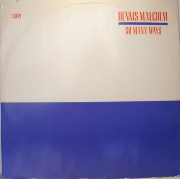 Dennis Malcolm - So Many Ways (12