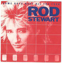 Rod Stewart - Some Guys Have All The Luck (7", Single, Pap)